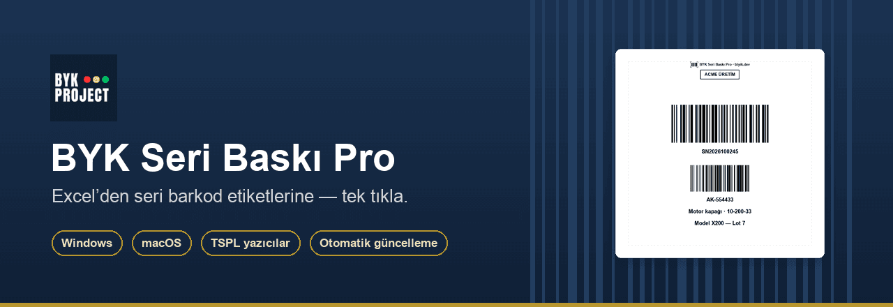 BYK Seri Baskı Pro — Excel’den toplu seri numarası ve barkod etiketi baskısı